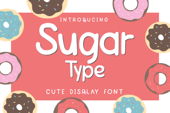 Sugar Type Font for Eye-Catching Digital Designs